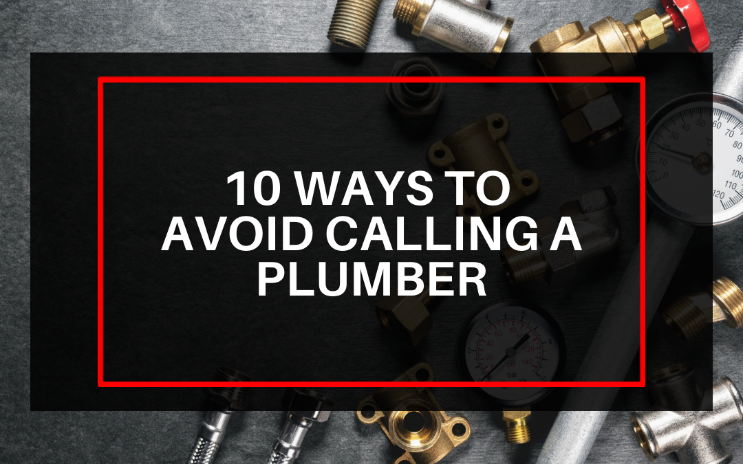 Cinch Mechanical Blog header for the topic: 10 ways to avoid calling a plumber